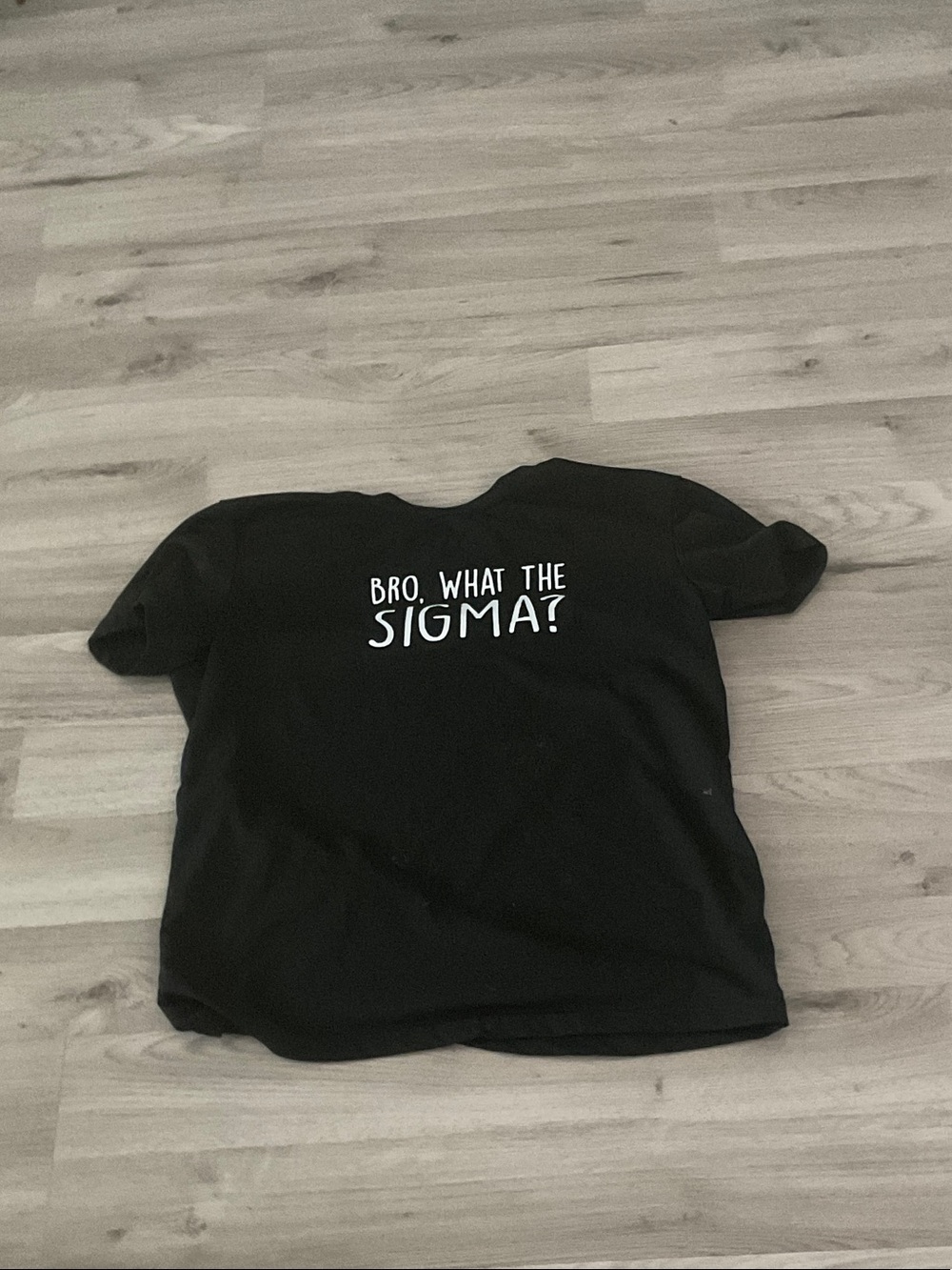 Black Graphic Tee "Bro, What The SIGMA?"